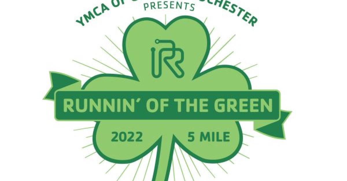 YMCA PRESENTS RUNNIN’ OF THE GREEN YMCA of Rochester